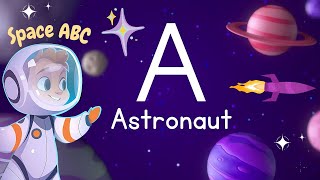 Space ABC 🚀 Learn the Alphabet and the Solar System [upl. by Odnalor265]