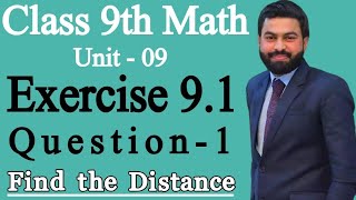 Class 9th Math Unit 9 Exercise 91 Question 19th class Math EX 91 Q1How to find the Distance [upl. by Nihhi]