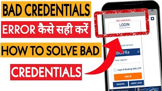 How to solve bad credentials problem in IRCTC  how to fix login problem bad credential in irctc [upl. by Norling490]