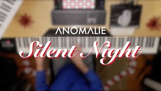 ANOMALIE  SILENT NIGHT [upl. by Morvin]