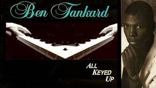 BEN TANKARD  All Keyed Up  1990 [upl. by Ellard]