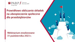 Prawidłowe obliczanie składek na ubezpieczenie społeczne dla przedsiębiorcy [upl. by Hadrian]