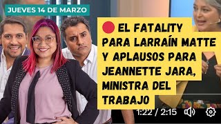 🔴 Knock out para Larraín Matte y aplausos para Jeannette Jara ministra del Trabajo [upl. by Prady]