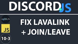 47 Fix lavalink  commandes joinleave  Discordjs pour débutants v12 en 2020 [upl. by Pownall]