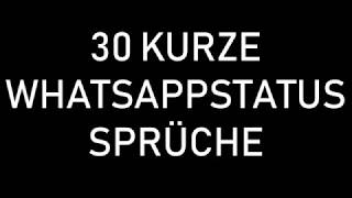 30 KURZE UND SCHÖNE WHATSAPPSTATUS SPRÜCHE [upl. by Clayborne217]