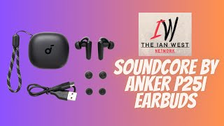 Soundcore by Anker p25i Bluetooth earbuds review [upl. by Lampert]