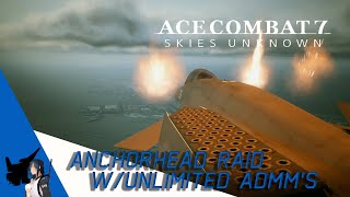 Ace Combat 7 Anchorhead Raid wUnlimited ADMMs [upl. by Ynnos54]