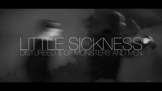 Disturbed amp Of Monsters and Men  Little Sickness [upl. by Aikel661]