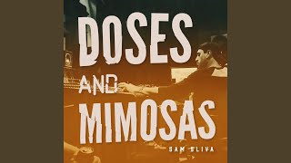 Doses and Mimosas [upl. by Gibbon]