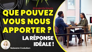 Que pouvez vous nous apporter  Voici la réponse idéale [upl. by Deach]