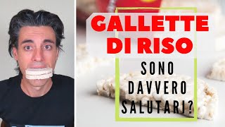 Gallette di riso sono davvero così salutari [upl. by Nuahsyar]