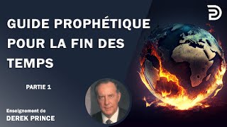 Guide prophétique pour la fin des temps  Partie 1  Derek Prince [upl. by Clinton]