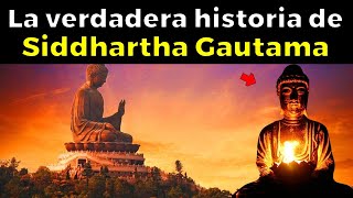 La verdadera historia de Buda  Siddhartha Gautama [upl. by Alad340]