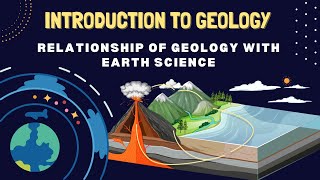 Introduction to Geology  Relationship of Geology with Earth Science [upl. by Sakiv]