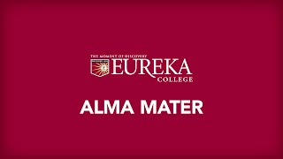 Eureka College Alma Mater by the Eureka College Chorale amp Chamber Singers [upl. by Ennagrom126]