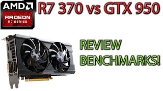 R7 370 REVIEW and Benchmarks vs GTX 950 [upl. by Eleik]