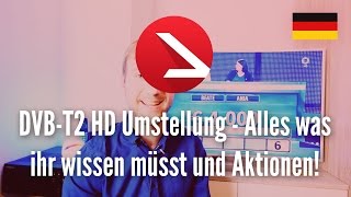 DVBT2 HD Umstellung  Alles was ihr wissen müsst und Aktionen [upl. by Sehguh]