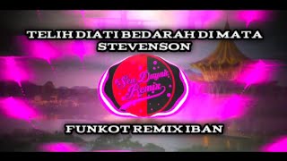 Telih Di Ati Bedarah Di Mata  Stevenson   Funkot Remix Iban  Funkot Terbaharu Iban [upl. by Perdita]