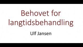 Ulf Jansen Behovet for langtidsbehandling [upl. by Gonnella224]