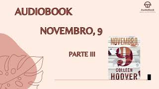 Audiobook  Novembro9  Autora Colleen Hoover  Parte 3  Narração Humana [upl. by Annahsed929]