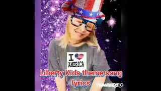 Liberty Kids theme song lyrics [upl. by Waki262]