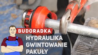 Instalacja hydrauliczna  gwintowanie rur  nawijanie pakuł  BUDORADKA [upl. by Tsuda]