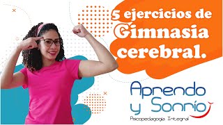 5 ejercicios de gimnasia cerebral para potenciar las habilidades cognitivas [upl. by Yelreveb76]