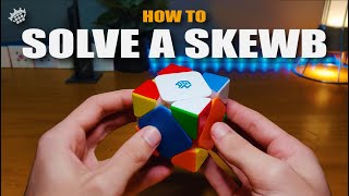 How to Solve a SKEWB  BEST Tutorial [upl. by Atterys]