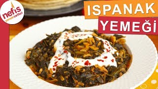 Ispanak Yemeği Nasıl Yapılır  Sebze Yemekleri Tarifi  Nefis Yemek Tarifleri [upl. by Bick]