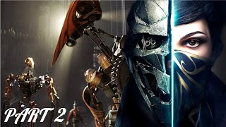 Dishonored 2 Longplay Low Chaos Nonlethal Part 2 [upl. by Aniled76]