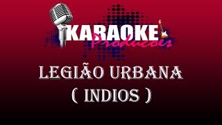 LEGIÃO URBANA  ÍNDIOS  KARAOKE [upl. by Yejus799]