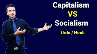 Capitalism VS Socialism  Urdu  Hindi [upl. by Chevalier333]