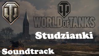 World of Tanks  Studzianki Official Soundtrack  музыка World of Tanks [upl. by Biron]