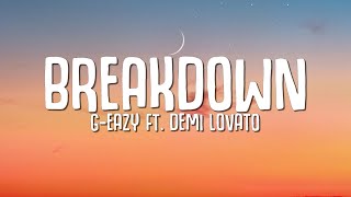 GEazy  Breakdown Lyrics ft Demi Lovato [upl. by Ahsiei840]