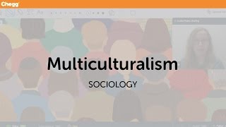 Multiculturalism  Sociology  Chegg Tutors [upl. by Novia]