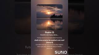 Psalm 13 KJV Sung by AI [upl. by Cerys]