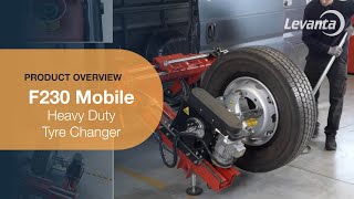 F230 Mobile Truck Tyre Changer Product Overview Levanta [upl. by Williams834]