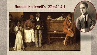 Norman Rockwells quotBlackquot Art [upl. by Seftton]