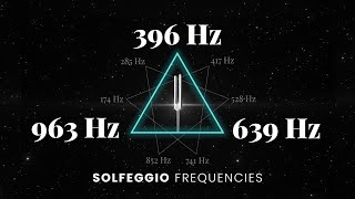 396Hz  639Hz  963Hz Triple Solfeggio Frequency Healing  Root Heart amp Crown Chakra  Tuning Forks [upl. by Asirap988]