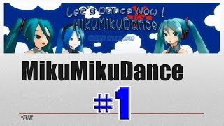 MikuMikuDance 入門講座 01  基本介紹篇 [upl. by Nahoj772]