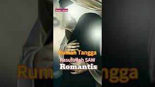 Rumah Tangga Rasulullah yg Romantis [upl. by Igenia590]