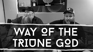 🙏🏻Way of The Triune God  Tyler Childers  Marty Ray Project Cover [upl. by Haidebej]