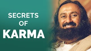 Secrets of Karma  Gurudev Sri Sri Ravi Shankar [upl. by Nij]