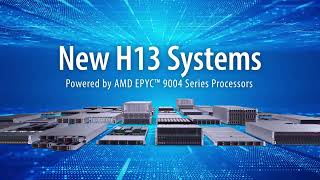 Advancing EPYC™ Performance and Density with New Supermicro H13 Systems [upl. by Gonagle]