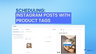 Scheduling Instagram Posts with Product Tags [upl. by Aray770]