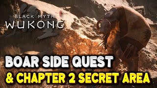 Black Myth Wukong SECRET AREA Kingdom of Sahali Chapter 2 Boar Side Quest Guide [upl. by Angelle]