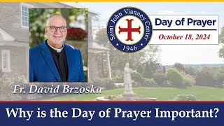 Fr David Brzoska shares why the Day of Prayer is important [upl. by Ellenaej857]