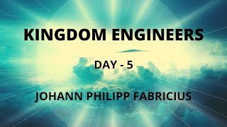 KINGDOM ENGINEERS  DAY 5  JOHANN PHILIPP FABRICIUS  SAMUEL PAUL PETER  MISSIONARY [upl. by Arleyne]