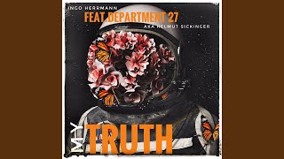 My Truth feat Department 27 Helmut Sickinger [upl. by Dar]