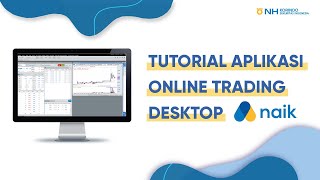 Tutorial Cara Menggunakan Aplikasi Online Trading Saham Desktop NAIK  NH Korindo Sekuritas [upl. by Elleynod785]